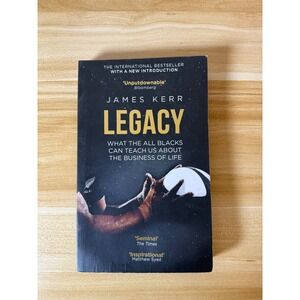 Legacy‎ by James Kerr All Blacks Business of Life Leadership Book